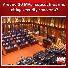 මන්ත්‍රීවරු 20ක් ගිනිඅවි ඉල්ලයි